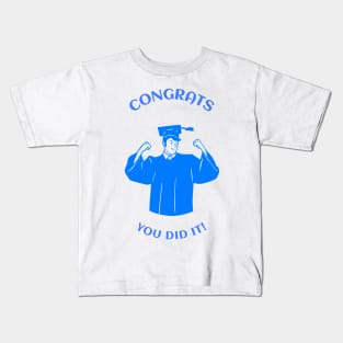 Congrats You Did It! Kids T-Shirt